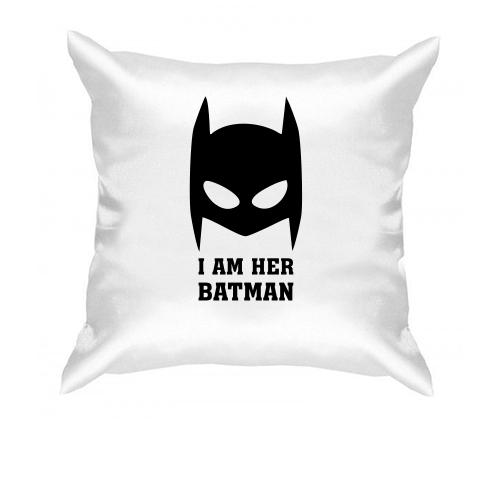 Подушка I am her batman