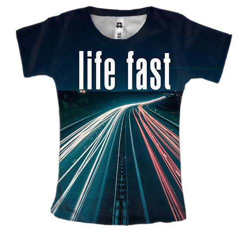 Женская 3D футболка Life fast - die young