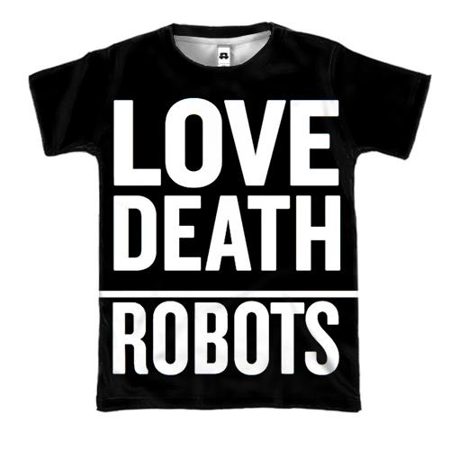 3D футболка Любовь, смерть, роботы.