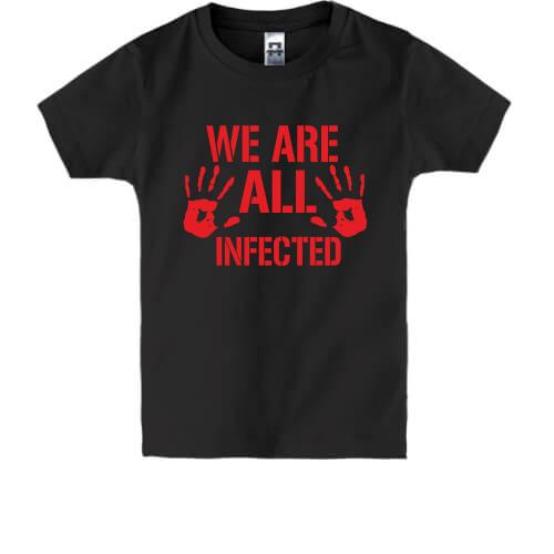 Детская футболка We are all infected