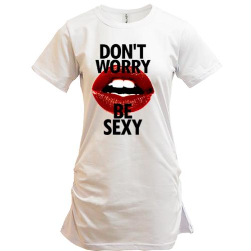Подовжена футболка Dont Worry - Be Sexy