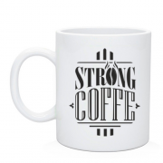 Чашка Strong Coffee