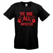 Футболка We are all infected
