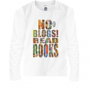 Детская футболка с длинным рукавом No blogs! Read books (1)