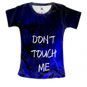 Женская 3D футболка Don't touch me