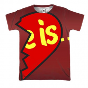 3D футболка с надписью "Is" (Love is)