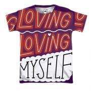 3D футболка с надписью "Loving Myself"