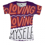 Женская 3D футболка с надписью "Loving Myself"