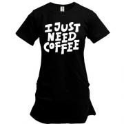 Подовжена футболка з написом "I just need coffee"