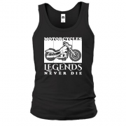 Майка Motorcycles - Legends never die