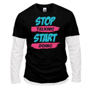 Комбинированный лонгслив Stop talking - Start doing