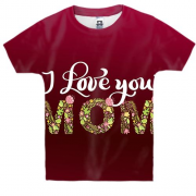 Детская 3D футболка I love you Mom
