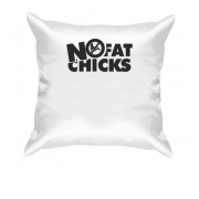 Подушка с надписью "No fat chicks"