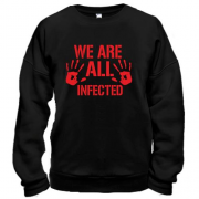Свитшот We are all infected