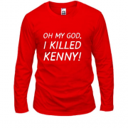 Лонгслив Oh my god, i killed Kenny