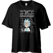 Футболка Oversize Rick and Morty - you are pice of ...