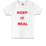 Дитяча футболка  Keep It Real