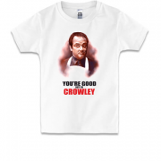 Детская футболка You're good but i'm Crowley