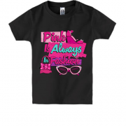 Дитяча футболка Pink is always in fashion