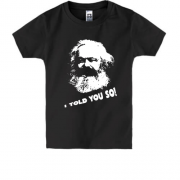 Детская футболка с Карлом Марксом "i told you so!"