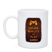 Чашка з написом "Escape reality and play games"