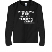 Детская футболка с длинным рукавом Intelligence is the ability t