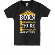 Детская футболка с надписью "Рожден для приключений"