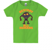 Детская футболка с роботом "Destroy all humans"