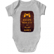 Детское боди с надписью "Escape reality and play games"