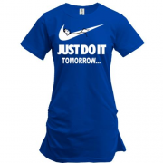 Подовжена футболка з написом Just do it Tomorrow