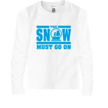 Детский лонгслив Snow must go on