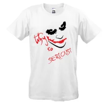 Футболка з обличчям Джокера «Why so serious?»