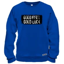 Світшот з написом Good Night - Good Luck