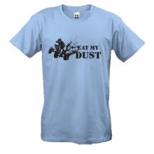 Футболка Eat My Dust