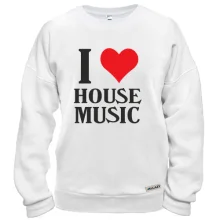 Світшот I love house music