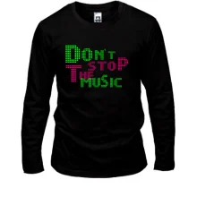 Лонгслив Dont stop the music