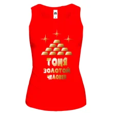 Майка с надписью "Тоня - золотой человек"