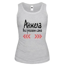 Женская майка с надписью "Анжела всё решает сама"