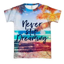 3D Футболки Never stop dreaming