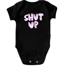 Детское боди Shut Up
