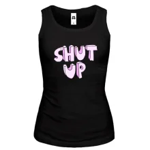 Жіноча майка Shut Up