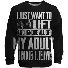 3D свитшот Lift - My adult problems