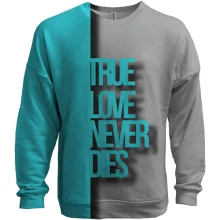 3D свитшот True Love Never Dies