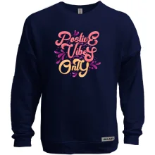 Світшот без начосу з написом "Positive vibes only"