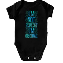 Детское боди I'm not perfect - I'm original