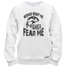 Свитшот Women want me Fish fear me