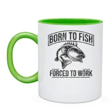 Чашка Born to Fish Forced to work