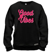 Свитшот Good vibes