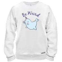Свитшот Be weird