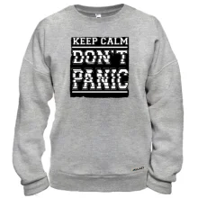 Свитшот Keep Calm Don't Panic